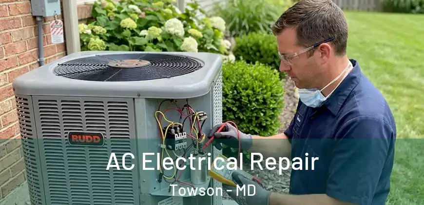 AC Electrical Repair Towson - MD